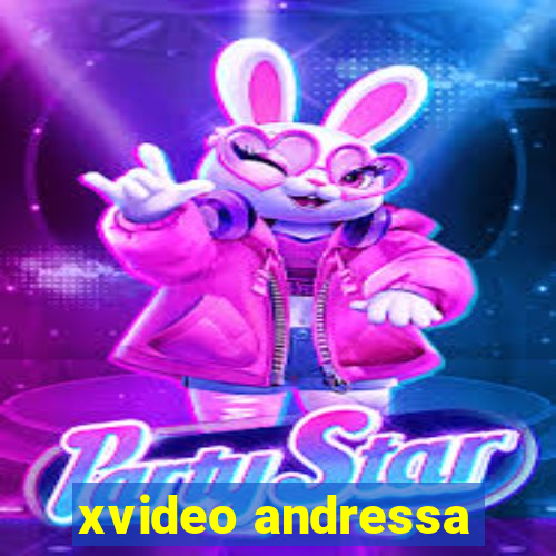 xvideo andressa